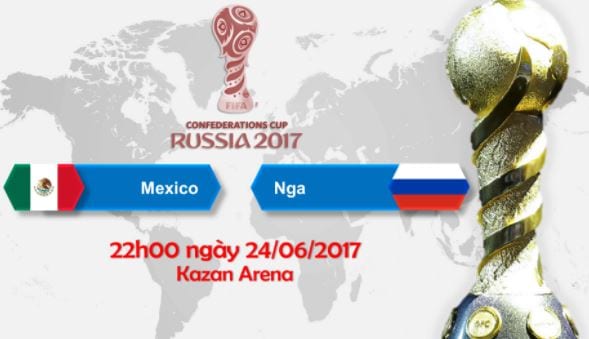 Soi kèo Mexico vs Nga hôm nay lúc 22h00 ngày 24/06 : Vòng bảng Confederations Cup 1