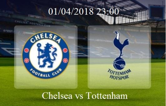 Tỷ lệ cược Chelsea vs Tottenham hôm nay vòng 32 ngoài hạng Anh 4 Tỷ lệ cược Chelsea vs Tottenham hôm nay vòng 32 ngoài hạng Anh 3
