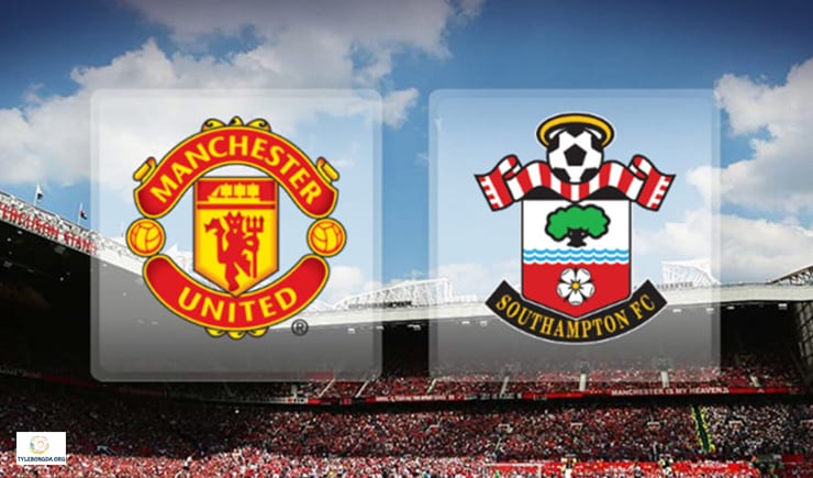 Nhận định Man United vs Southampton 22h00 – 02/03/19 tỷ số nhà cái 1 Nhận định bóng đá trận Man United vs Southampton