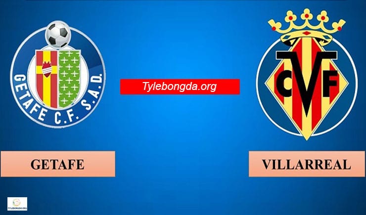 Soi kèo tỷ số nhà cái Getafe vs Villarreal 21h15 – 18/05/2019 1 Soi kèo bóng đá trận Getafe vs Villarreal