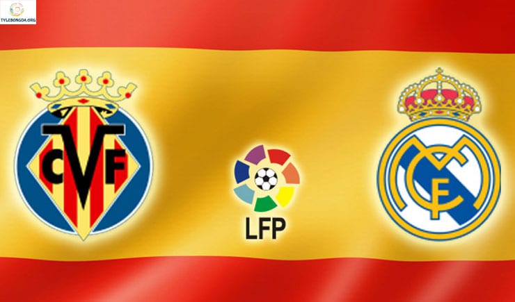 Soi kèo tỷ số nhà cái trận Villarreal vs Real Madrid
