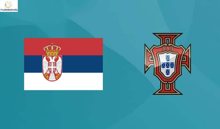 Soi kèo tỷ số nhà cái trận Serbia vs Bồ Đồ Nha