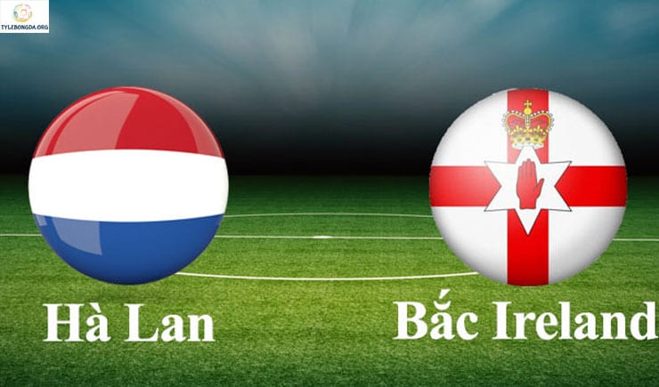 Soi kèo tỷ số nhà cái trận Hà Lan vs Bắc Ireland