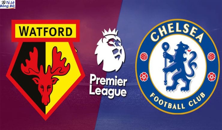 Soi kèo tỷ số nhà cái trận Watford vs Chelsea
