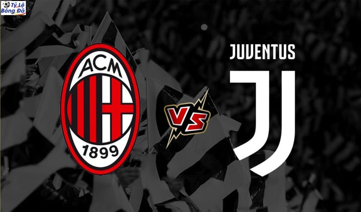 Soi kèo tỷ số nhà cái trận AC Milan vs Juventus