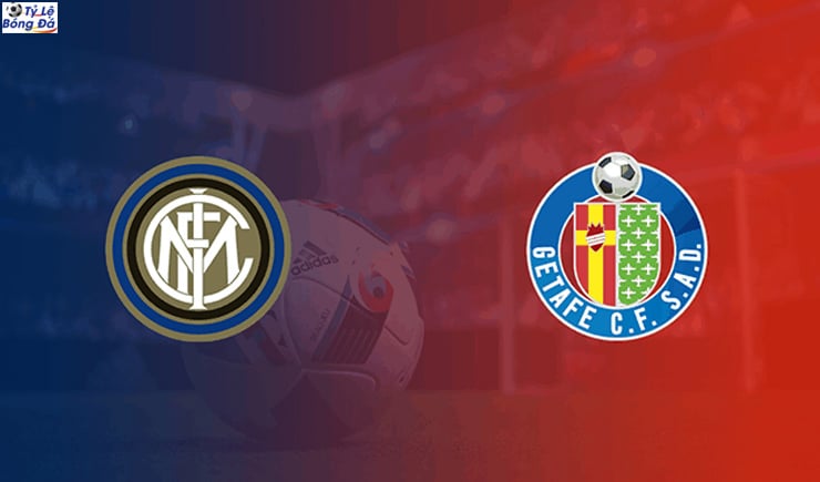 Soi kèo tỷ số nhà cái trận Inter Milan vs Getafe