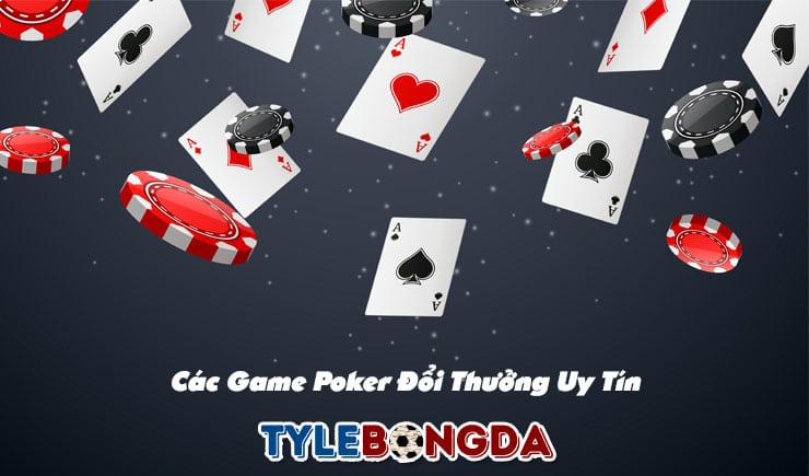 Game bài Poker đổi thưởng