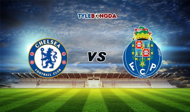 Soi kèo tỷ số bóng đá Chelsea vs Porto