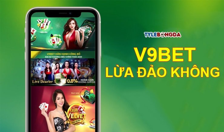 Nhà cái V9BET lừa đảo hay không