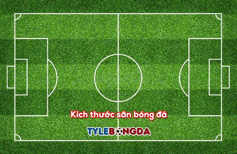 Kích thước sân bóng đá tiêu chuẩn là bao nhiêu? 1 Kích thước sân bóng đá